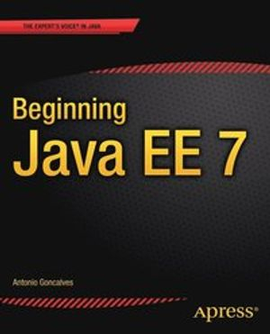 Beginning Java EE 7; Antonio Goncalves; 2013