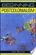 Beginning Postcolonialism; John McLeod; 2000