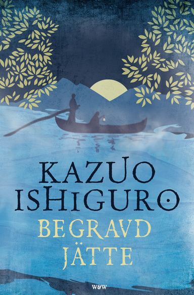 Begravd jätte; Kazuo Ishiguro; 2016