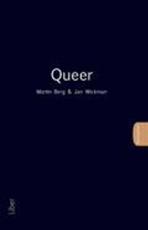 BeGreppbart - Queer; Martin Berg, Jan Wickman; 2010