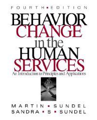 Behavior Change in the Human Services; Sundel Martin, Sandra S. Sundel; 1999