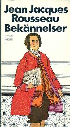 Bekännelser : första-sjätte boken; Jean-Jacques Rousseau; 1973