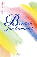 Berätta för barnen!; Helén Dejke; 2006