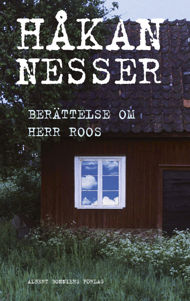 Berättelse om herr Roos; Håkan Nesser; 2009