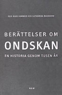 Berättelser om ondskan: en historia genom tusen år; Olav Hammer, Catharina Raudvere; 2000