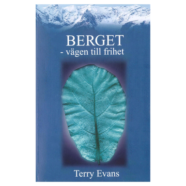 Berget : vägen till frihet; Terry Evans; 2004