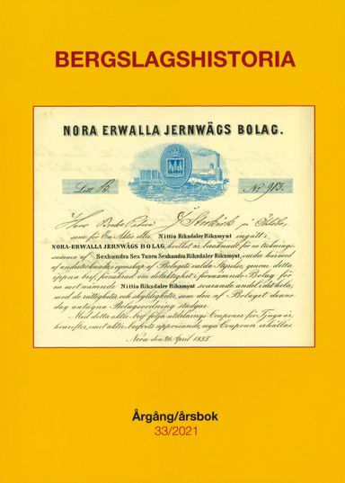 Bergslagshistoria. Årgång/årsbok 33/2021; Stefan Backius, Göran Bergström, Ulla Ejemar, Börje Henningsson, Helena Karlsson, Ragnar Malmkvist, Siv Malmkvist, Oskar Nilsson, Anders Nordebring, Linda Oja, Leif Persson, John Örtengren; 2021