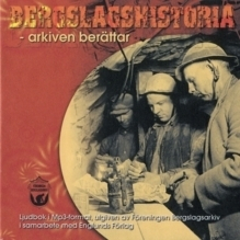 Bergslagshistoria - arkiven berättar; Aino Trosell, Maths Isacsson, Therese Norlund, Christer Eriksson, Lina Rylander, Mats Essemyr, Maria Sjöberg, Sture Kristiansson, Marie Steinrud, Bror-Erik Ohlsson; 2023