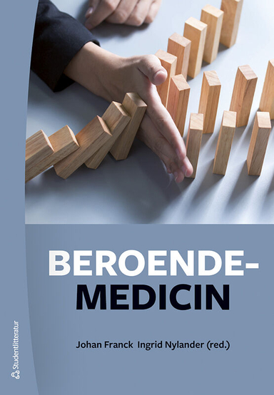 Beroendemedicin; Johan Franck, Ingrid Nylander, Olof Beck, Solvig Ekblad, Anna-Karin Ekstrand, Ulf J. Eriksson, Hans Gilljam, Joar Guterstam, Mathias Hallberg, Anders Helander, Orsolya Hoffman, Anders Håkansson, Elisabet Jerlhag Holm, Kai Knudsen, Martin Kåberg, Matz Larsson, Håkan Leifman, Christer Lidman, Åsa Magnusson, Marja Mattila Evenden, Fred Nyberg, Erika Roman, Anne-Lie Svensson, Bo Söderpalm, Ingemar Thiblin, Katja Troberg, Parri Wentzel, Agneta Öjehagen; 2022