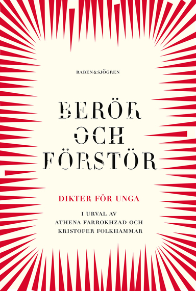 Berör och förstör : dikter för unga; Athena Farrokhzad, Kristofer Folkhammar; 2019