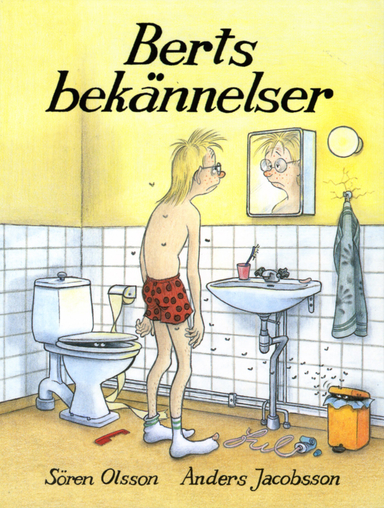 Berts bekännelser; Sören Olsson, Anders Jacobsson; 1992