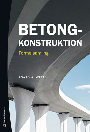 Betongkonstruktion : formelsamling; Asaad Almssad; 2021