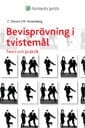 Bevisprövning i tvistemål : teori och praktik. Bevis 9; Christian Diesen, Magne Strandberg; 2012