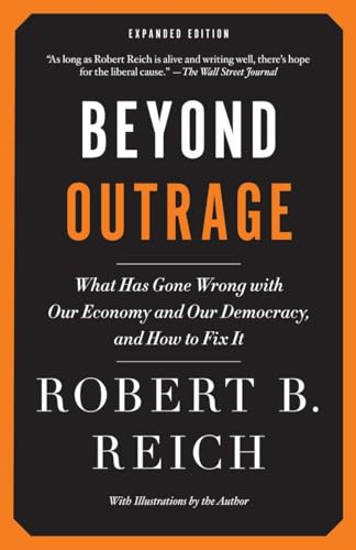 Beyond Outrage; Robert Reich; 2012