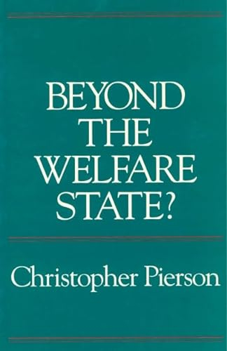 Beyond the Welfare State; Christopher Pierson; 1992