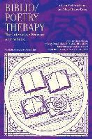 Biblio/Poetry Therapy; Arlene Mccarty Hynes, Mary Hynes-Berry; 2011