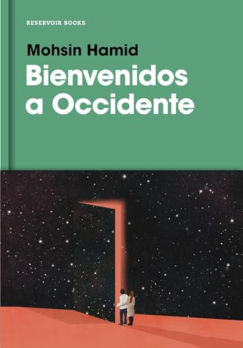 Bienvenidos a Occidente / Exit West; Mohsin Hamid; 2017