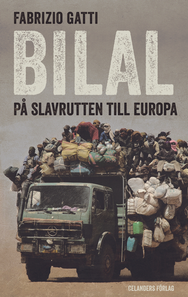 Bilal : på slavrutten till Europa; Fabrizio Gatti; 2013