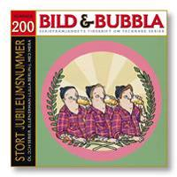 Bild & Bubbla. 200; Daniel Atterbom, Kinga Dukaj, Daniel Gustavsson, Mattias Elftorp, Henrik Halvarsson, Jonas Otterbeck, Martina Strolz, Staffan Dahlberg, Jamil Mani, Nisse Lindberg, Fredrik Strömberg; 2014