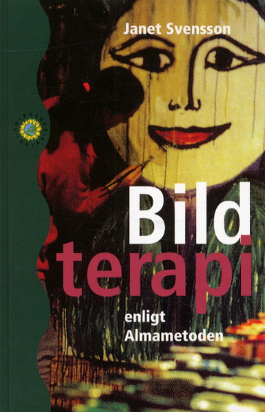 Bildterapi enligt Almametoden; Janet Svensson; 2002