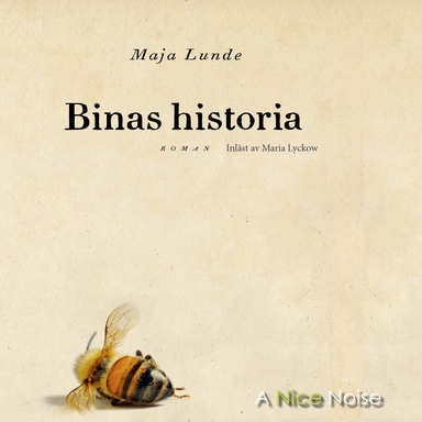 Binas historia; Maja Lunde; 2020