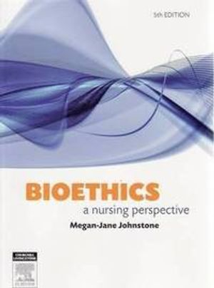 Bioethics; Johnstone Megan-Jane; 2008