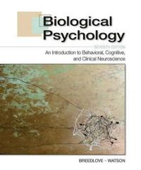 Biological Psychology; S. Marc Breedlove, Neil Verne Watson; 2013