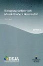 Biologiska faktorer och könsskillnader i skolresultat SOU 2010:52; Martin Ingvar; 2010