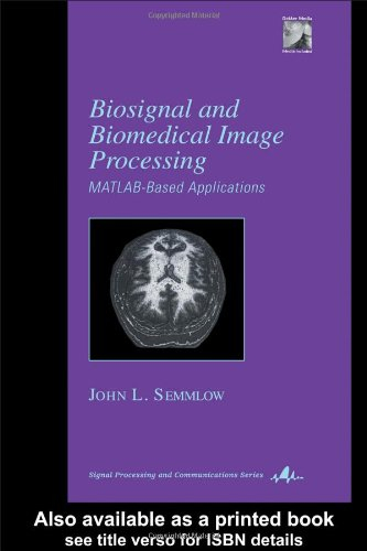 Biosignal And Biomedical Image Processing; Semmlow John L.; 2004