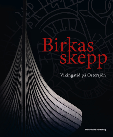 Birkas skepp; Jim Hansson, Dick Harrison, Charlotte Hedenstierna-Jonson, Klas Helmerson, Jens Lindström, Thomas Magnusson, Amica Sundström; 2018