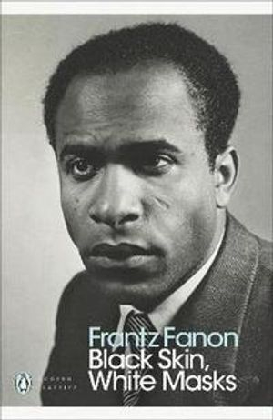 Black Skin, White Masks; Frantz Fanon; 2021