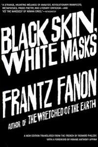 Black skin, white masks; Frantz Fanon; 2008