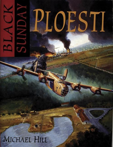 Black sunday - ploesti; Michael Hill, Mike Boss; 1997