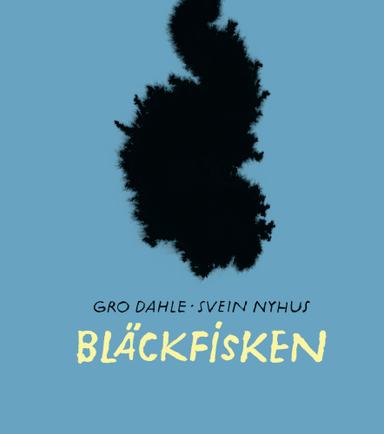 Bläckfisken; Gro Dahle, Svein Nyhus; 2017