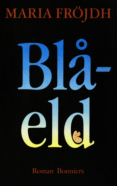 Blåeld; Maria Fröjdh; 2016