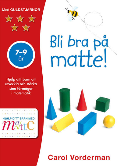 Bli bra på matte! 7-9 år; Carol Vorderman, Sue Phillips, Linda Ruggieri; 2017