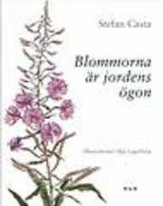 Blommorna är jordens ögon; Stefan Casta; 2000