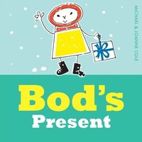 Bod's Present; Michael Cole; 2015