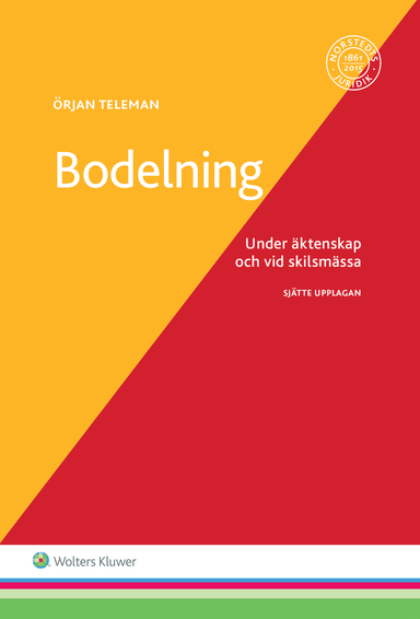 Bodelning : under äktenskap och vid skilsmässa; Örjan Teleman; 2016