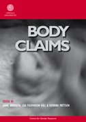 Body claims; Janne Brometh, Lisa Folkmarson Käll, Katarina Mattsson, Maja Larsson, Denise Malmberg, Kristina Eriksson, Tora Holmberg, Fredrik Palm, Malin Ah-King; 2009