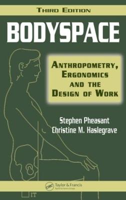 Bodyspace : anthropometry, ergonomics and design of work; Stephen Pheasant; 2006