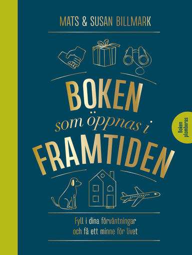 Boken som öppnas i framtiden; Mats Billmark, Susan Billmark; 2021