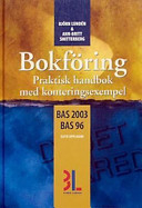 Bokföring: praktisk handbok med konteringsexempel; Björn Lundén; 2003