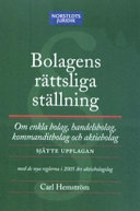 Bolagens rättsliga ställning : om enkla bolag, handelsbolag, kommanditbolag och aktiebolag; Carl Hemström; 2005