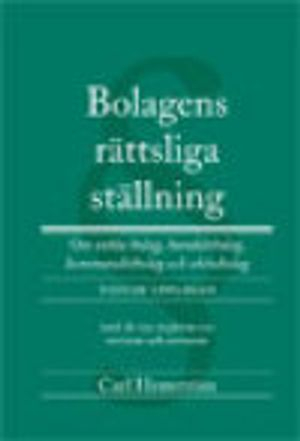 Bolagens rättsliga ställning : om enkla bolag, handelsbolag, kommanditbolag och aktiebolag; Carl Hemström; 2010