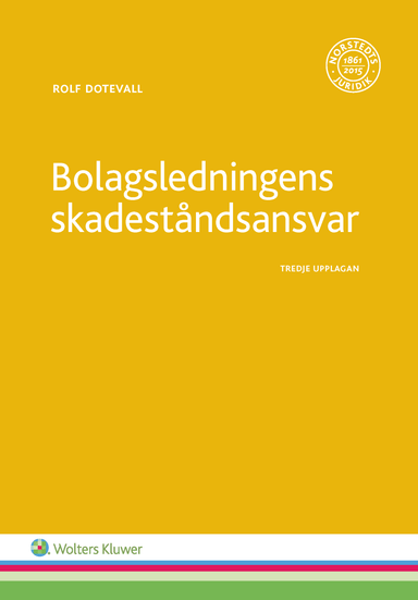 Bolagsledningens skadeståndsansvar; Rolf Dotevall; 2017