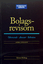 Bolagsrevisorn : oberoende, ansvar, sekretess; Krister Moberg; 2003