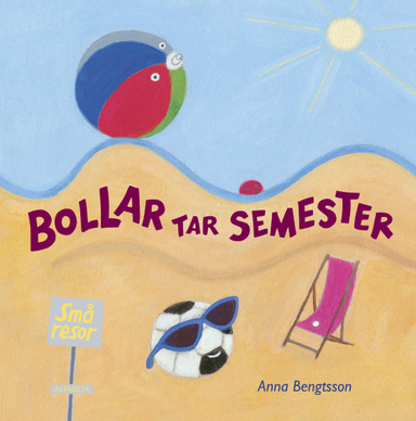 Bollar tar semester; Anna Bengtsson; 2017