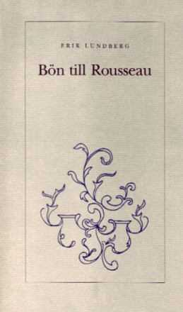 Bön till Rousseau; Erik Lundberg; 1993