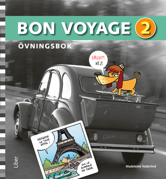 Bon voyage 2 Övningsbok; Madeleine Vaderlind, Marie Lecomte; 2010